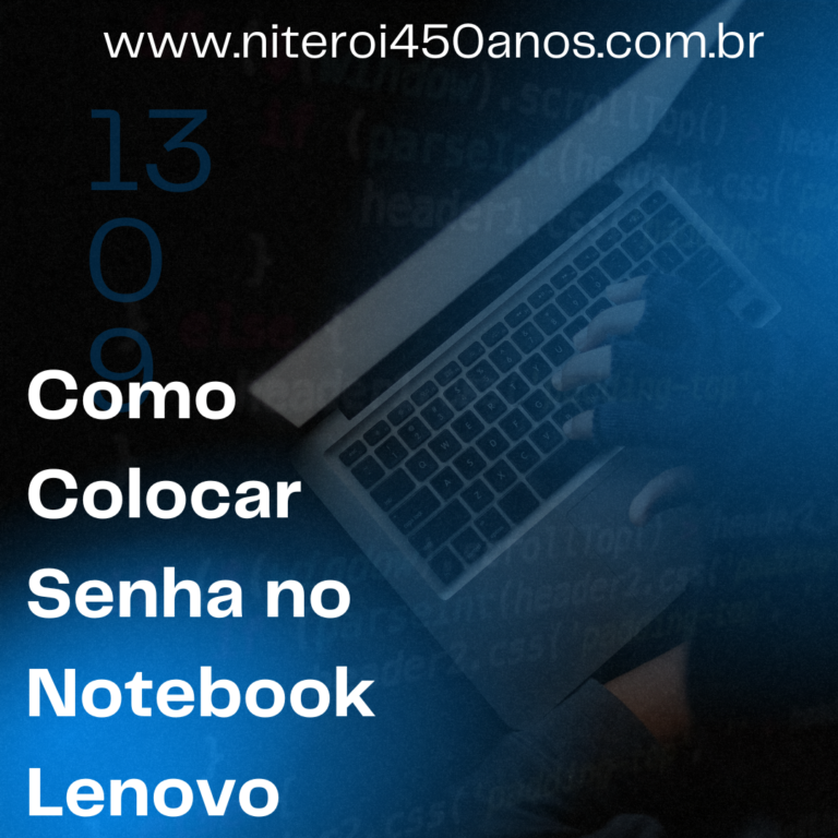 Como colocar senha no notebook lenovo um guia descomplicado e eficaz